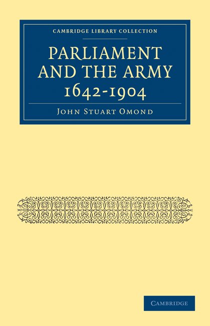 Front cover_Parliament and the Army 1642–1904
