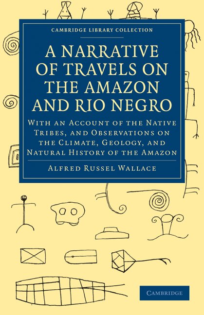 Couverture_A Narrative of Travels on the Amazon and Rio Negro, with an Account of the Native Tribes, and Observations on the Climate, Geology, and Natural History of the Amazon