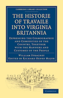 Front cover_Historie of Travaile into Virginia Britannia; Expressing the Cosmographie and Comodities of the Country, Together with the Manners and Customes of the People