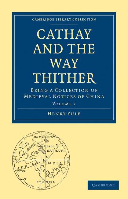 Front cover_Cathay and the Way Thither
