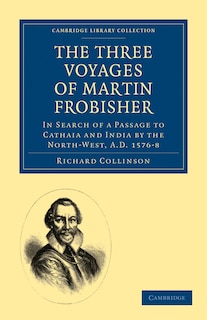 Front cover_The Three Voyages of Martin Frobisher