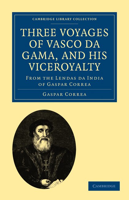 Front cover_Three Voyages of Vasco da Gama, and his Viceroyalty