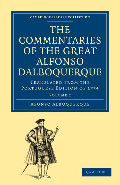 Front cover_The Commentaries of the Great Afonso Dalboquerque, Second Viceroy of India