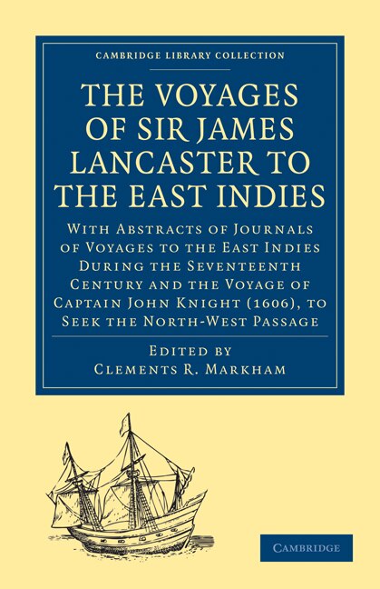 Couverture_The Voyages of Sir James Lancaster, Kt., to the East Indies
