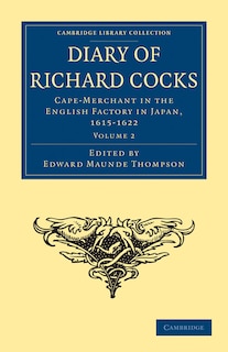 Front cover_Diary of Richard Cocks, Cape-Merchant in the English Factory in Japan, 1615–1622