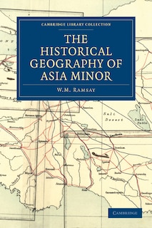 Front cover_The Historical Geography of Asia Minor