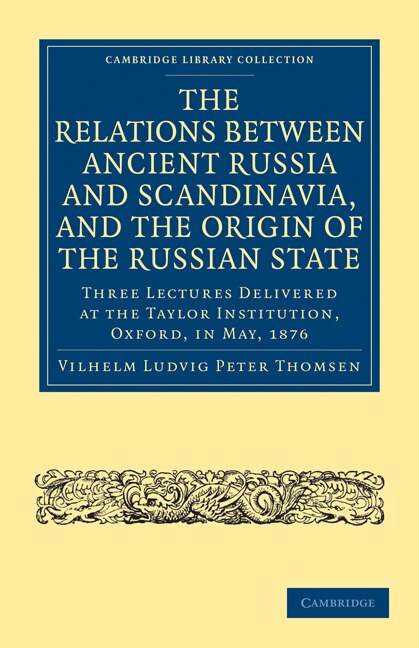 Couverture_The Relations between Ancient Russia and Scandinavia, and the Origin of the Russian State
