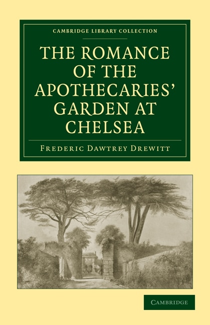 Couverture_The Romance Of The Apothecaries' Garden At Chelsea