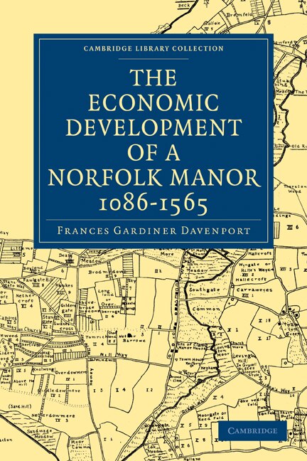 Couverture_The Economic Development of a Norfolk Manor 1086–1565