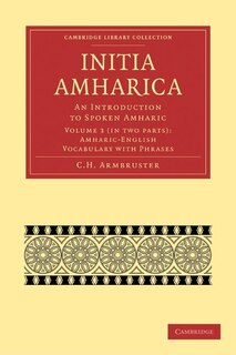 Front cover_Initia Amharica 2 Part Set: Volume 3, Amharic-English Vocabulary with Phrases