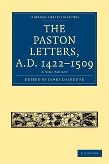 Couverture_The Paston Letters, A.D. 1422-1509 6 Volume Set