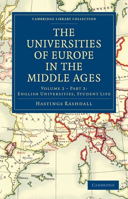 Front cover_The Universities of Europe in the Middle Ages, Part 2, English Universities, Student Life