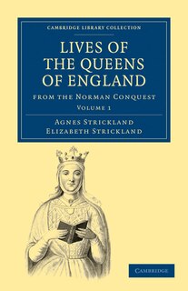Front cover_Lives of the Queens of England from the Norman Conquest