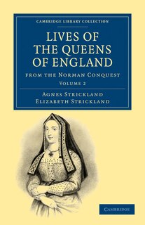 Front cover_Lives of the Queens of England from the Norman Conquest