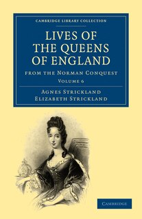 Front cover_Lives of the Queens of England from the Norman Conquest