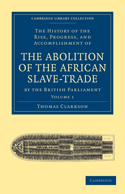 Front cover_The History of the Rise, Progress, and Accomplishment of the Abolition of the African Slave-Trade by the British Parliament