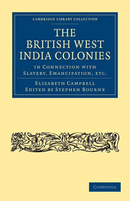 Front cover_The British West India Colonies in Connection with Slavery, Emancipation, etc.