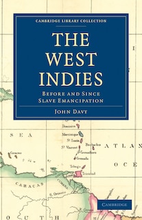 Front cover_The West Indies, Before and Since Slave Emancipation