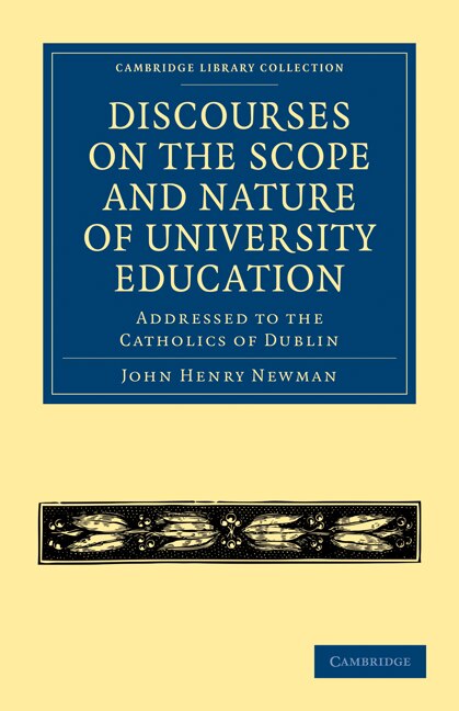 Front cover_Discourses on the Scope and Nature of University Education
