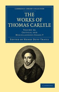 Front cover_The Works of Thomas Carlyle: Volume 30, Critical and Miscellaneous Essays V