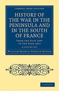 Front cover_History of the War in the Peninsula and in the South of France 6 Volume Set