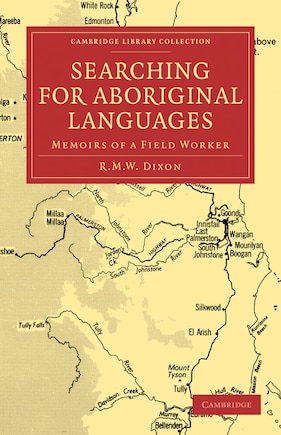 Searching for Aboriginal Languages: Memoirs of a Field Worker