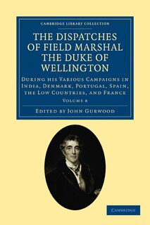 Couverture_The Dispatches of Field Marshal the Duke of Wellington