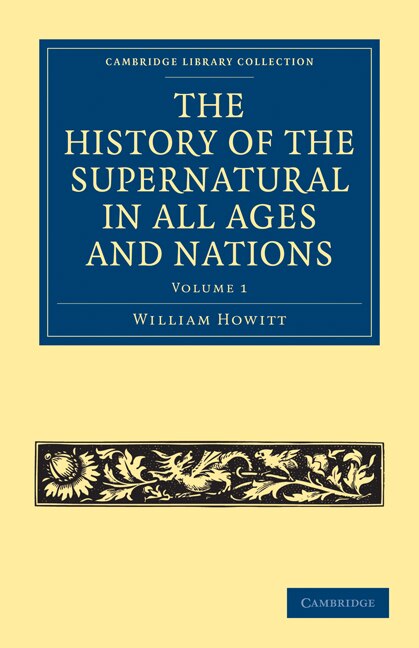 Front cover_The History of the Supernatural in All Ages and Nations