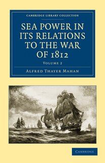 Front cover_Sea Power in its Relations to the War of 1812