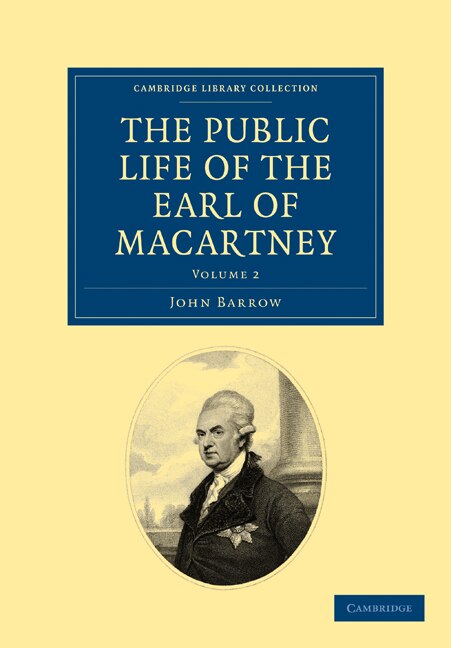 Front cover_Some Account of the Public Life, and a Selection from the Unpublished Writings, of the Earl of Macartney