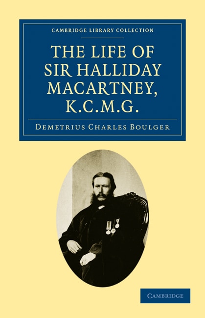 Couverture_The Life of Sir Halliday Macartney, K.C.M.G.
