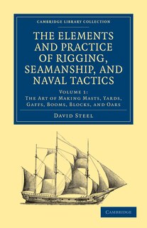 Front cover_The Elements and Practice of Rigging, Seamanship, and Naval Tactics