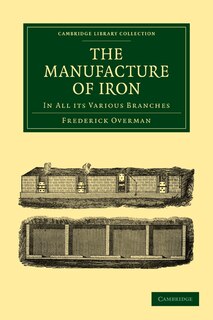 Couverture_The Manufacture of Iron