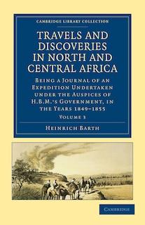 Front cover_Travels and Discoveries in North and Central Africa