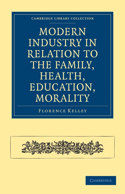 Front cover_Modern Industry in Relation to the Family, Health, Education, Morality