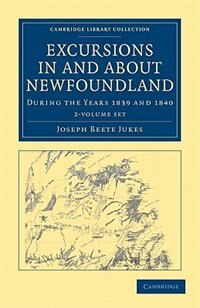 Couverture_Excursions In and About Newfoundland, During the Years 1839 and 1840 2 Volume Set