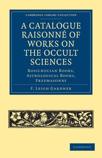 Front cover_A Catalogue Raisonné Of Works On The Occult Sciences