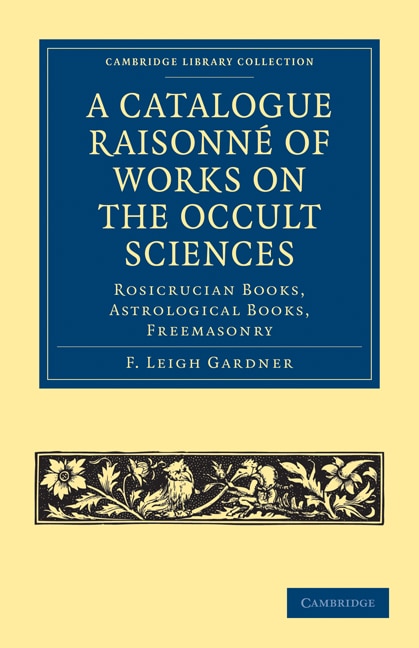 Front cover_A Catalogue Raisonné Of Works On The Occult Sciences
