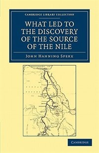 What Led to the Discovery of the Source of the Nile