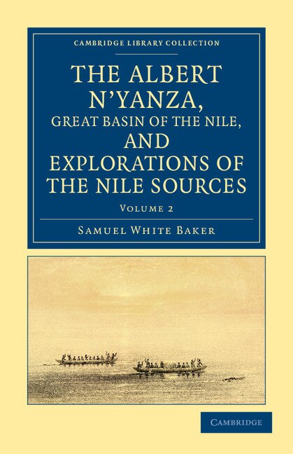 Couverture_The Albert N'yanza, Great Basin Of The Nile, And Explorations Of The Nile Sources