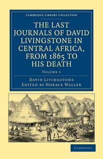 Front cover_The Last Journals of David Livingstone in Central Africa, from 1865 to his Death