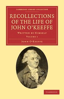 Front cover_Recollections Of The Life Of John O'keeffe