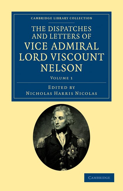 Front cover_The Dispatches and Letters of Vice Admiral Lord Viscount Nelson