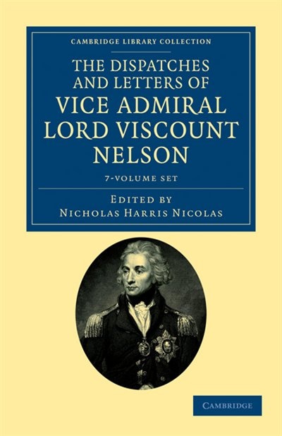 Front cover_The Dispatches and Letters of Vice Admiral Lord Viscount Nelson 7 Volume Set