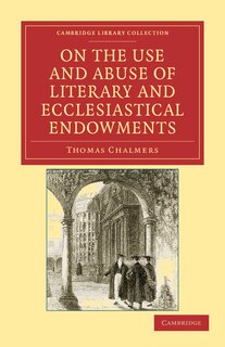Couverture_On the Use and Abuse of Literary and Ecclesiastical Endowments