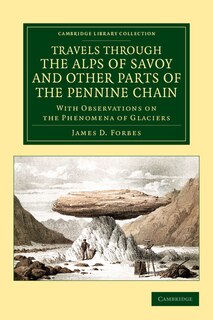 Front cover_Travels through the Alps of Savoy and Other Parts of the Pennine Chain