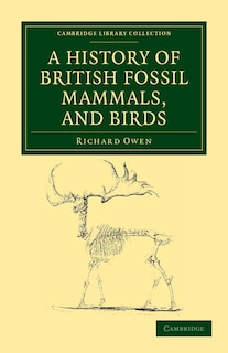 Front cover_A History of British Fossil Mammals, and Birds
