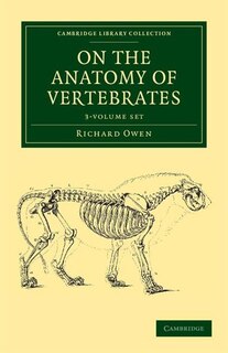Front cover_On the Anatomy of Vertebrates 3 Volume Set