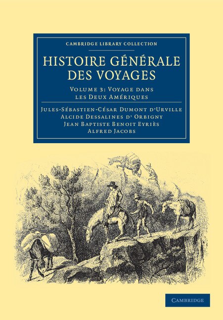 Front cover_Histoire Générale Des Voyages Par Dumont D'urville, D'orbigny, Eyriès Et A. Jacobs