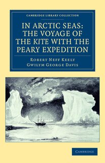 Couverture_In Arctic Seas: The Voyage Of The Kite With The Peary Expedition